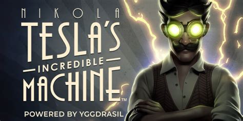 Nikola Tesla S Incredible Machine Novibet